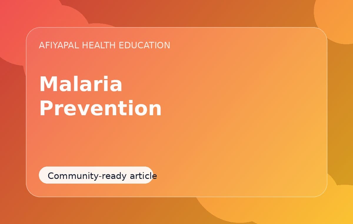 Malaria Prevention: Practical Steps for Homes and Communities